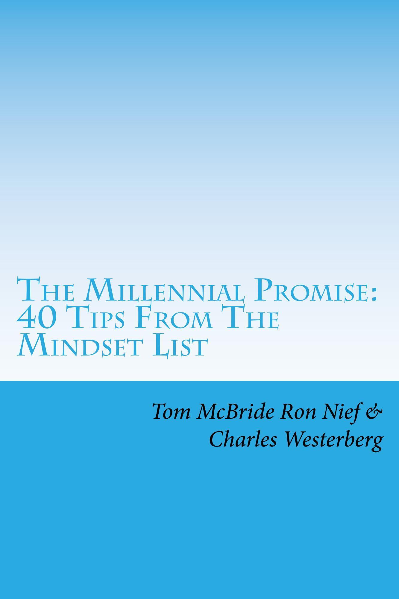 The Millennial Promise: 40 Tips From The Mindset List